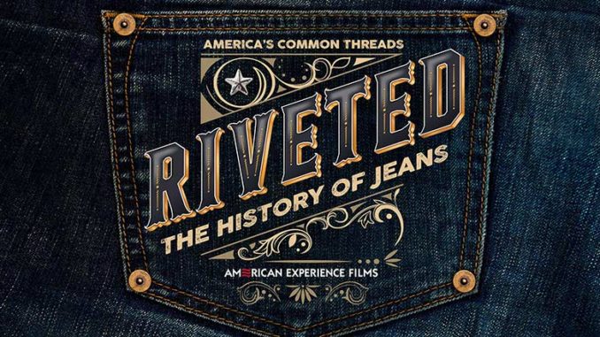Riveted: The History of Jeans PBS