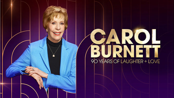 Wednesday, April 26: 'Carol Burnett: 90 Years of Laughter + Love' Honors the TV Legend